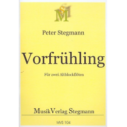 Vorfrühling : für 2 Altblockflöten -Peter Stegmann