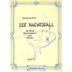 Die Nachtigall op.77 für Flöte, - Bernhard Krol