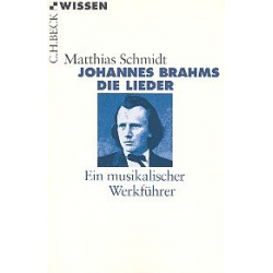 Brahms - Die Lieder ein musikalischer Werkführer - Matthias Schmidt