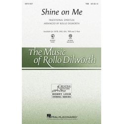 Shine on Me - Traditional / Arr. Rollo Dilworth