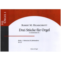 3 Stücke in memoriam I.S. für Orgel -Robert Maximilian Helmschrott