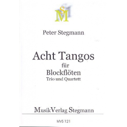8 Tangos : für 3-4 Blockflöten -Peter Stegmann