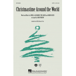 Christmastime Around the World - Lowell Alexander & Orrin Hatch & Phil Naish / Arr. John Purifoy