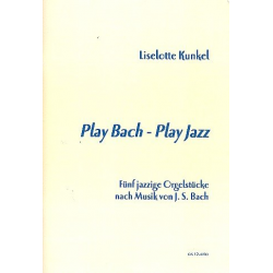 Play Bach - Play Jazz für Orgel - Johann Sebastian Bach