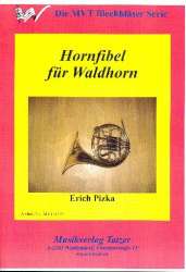 Hornfibel : für Waldhorn - Erich Pizka