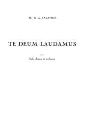 DELALANDE/SARLIT : TE DEUM LAUDAMUS - Michel-Richard Delalande