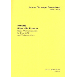 Freude über alle Freuden - Johann Christoph Frauenholtz