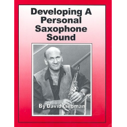 Developing a personal Saxophone Sound - David Liebman