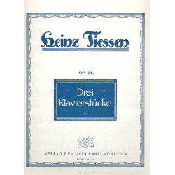 3 Klavierstücke op.31 - Heinz Tiessen
