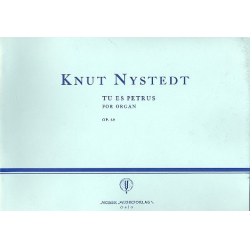 Tu es Petrus op.69 : for organ - Knut Nystedt