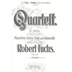 Quartett h-Moll op.75 - Robert Fuchs