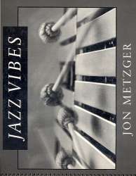 The Art and language of Jazz Vibes - Jon Metzger