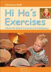 Hi Ha's Exercises - Schule für kleine Trommel und Schlagzeug - Johannes Hipfl
