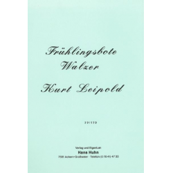 Frühlingsbote (Konzertwalzer) - Kurt Leipold