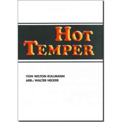 Hot Temper -Wilton Kullmann / Arr.Walter Hecker