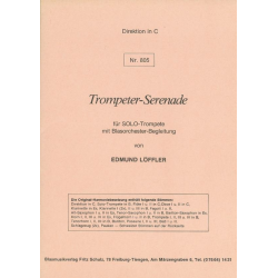 Trompeter-Serenade (Solo f. Trompete und BLO) - Edmund Löffler