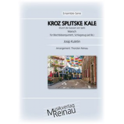 Kroz Splitske Kale (Durch die Gassen von Split) Marsch - Josip Kuletin / Arr. Thorsten Reinau