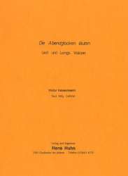 Die Abendglocken läuten (Lied und langsamer Walzer) - Viktor Hasselmann / Arr. W. Dehmel