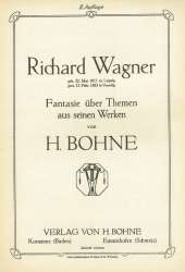 Richard Wagner - Fantasie über Themen aus seinen Werken - Richard Wagner / Arr. Herrmann Bohne