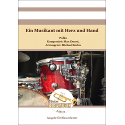 Ein Musikant mit Herz und Hand - Max Dunst / Arr. Michael Kuhn