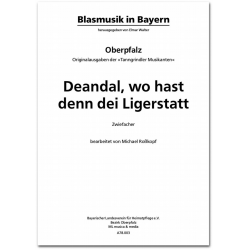 Deandal wo hast denn dei Ligerstatt - Zwiefacher - Traditional / Arr. Elmar Walter