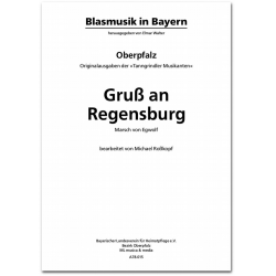 Gruß an Regensburg - Marsch - Joseph Egwolf (1840-1905) / Arr. Elmar Walter