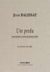 L'OR PERDU : POUR QUATUOR - Jean Balissat