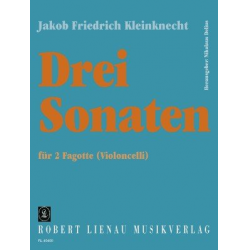 3 Sonaten für 2 Fagotte (Violoncelli) - Jakob Friedrich Kleinknecht