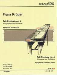 Tell-Fantasie op.4 : für Xylophon und Klavier - Franz Krüger
