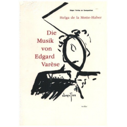 Die Musik von Edgard Varèse - Helga de La Motte-Haber
