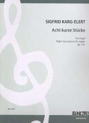 8 short Pieces op.154 for organ - Sigfrid Karg-Elert