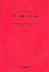 Oh Lady Be Good (Saxophon Quartett) - George Gershwin / Arr. Art Marshall