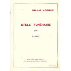 Stele funeraire : pour 3 flutes 1 artiste - Charles Louis Eugene Koechlin