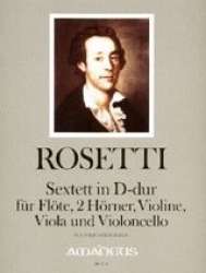 Sextett D-Dur - für Flöte, 2 Hörner, - Francesco Antonio Rosetti (Rößler)