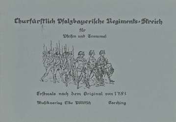 Churfürstlich Pfalzbayerische Regiments-Streich - Gerd Pöllitsch