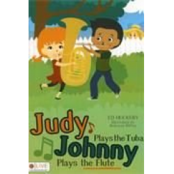 Judy Plays The Tuba, Johnny Plays The Flute - Ed Huckeby