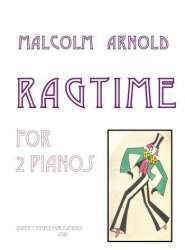Ragtime : for 2 pianos -Malcolm Arnold