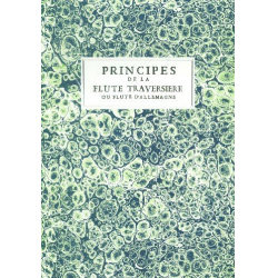 Principes de la flûte traversière ou flûte d'Allemagne -Jacques-Martin Hotteterre ("Le Romain")