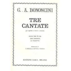 3 Cantate per soprano (tenore) - Giovanni Bononcini