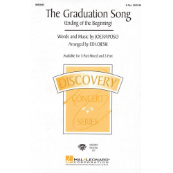 The Graduation Song (Ending of the Beginning) -Joe Raposo / Arr.Ed Lojeski