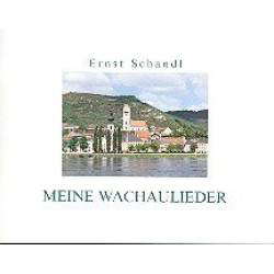 Meine Wachaulieder Liederbuch - Ernst Schandl
