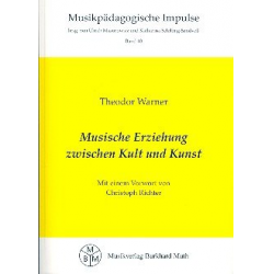 Musische Erziehung zwischen Kult und Kunst - Theodor Warner