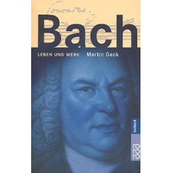 Bach Leben und Werk - Martin Geck
