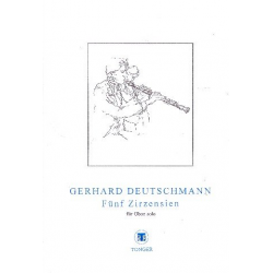 5 Zirzensien für Oboe - Gerhard Deutschmann