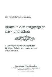 Komm in den totgesagten Park und schau : - Gerhard Fischer-Münster