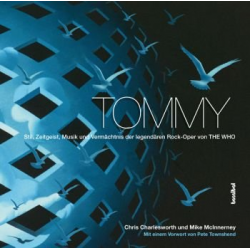 Tommy - Stil, Zeitgeist, Musik und Vermächtnis der legendären Rockoper - Chris Charlesworth