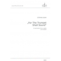 For the Trumpet Shall Sound -Stephan Adam