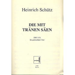 Die mit Tränen säen SWV378 für gem Chor - Heinrich Schütz