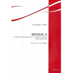 Mosaik 2 12 Spiel- und Charakterstücke in - Christoph J. Keller