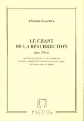Chant de la Resurrection op.179bis : - Charles Louis Eugene Koechlin